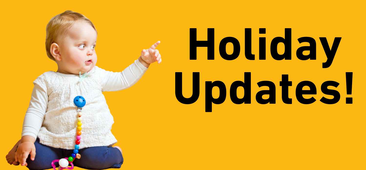 Holiday Announcements: Everything you need to know!