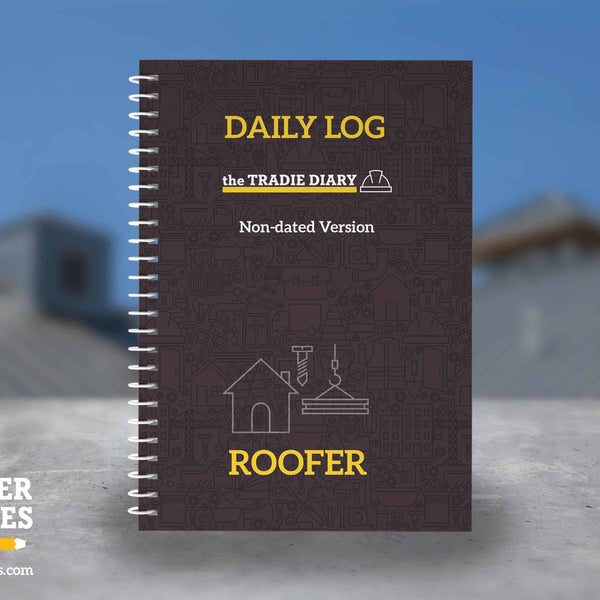 The Tradie Diary: ROOFER DAILY LOG - NON DATED